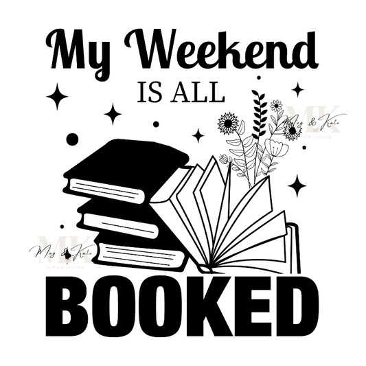 My Weekend is all Booked DTF TRANSFER