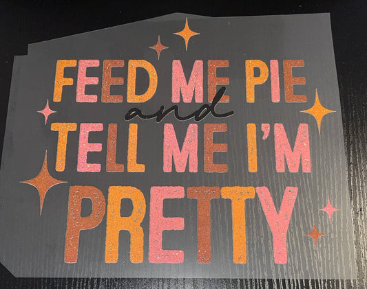 Feed Me Pie Glitter Screen Print