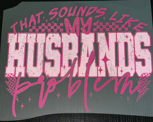 My Husband’s Problem Glitter Screen Print