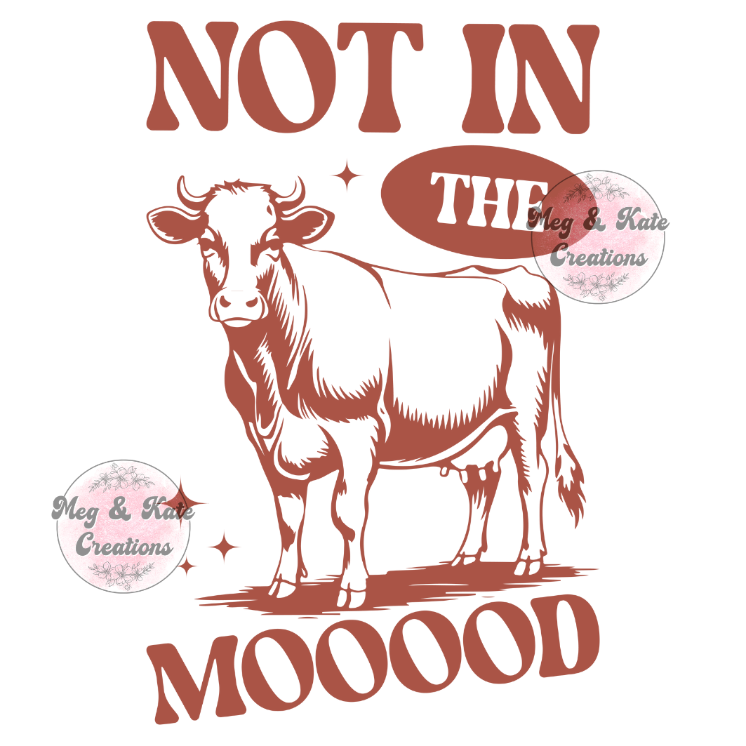 Not in the Mood DTF TRANSFER