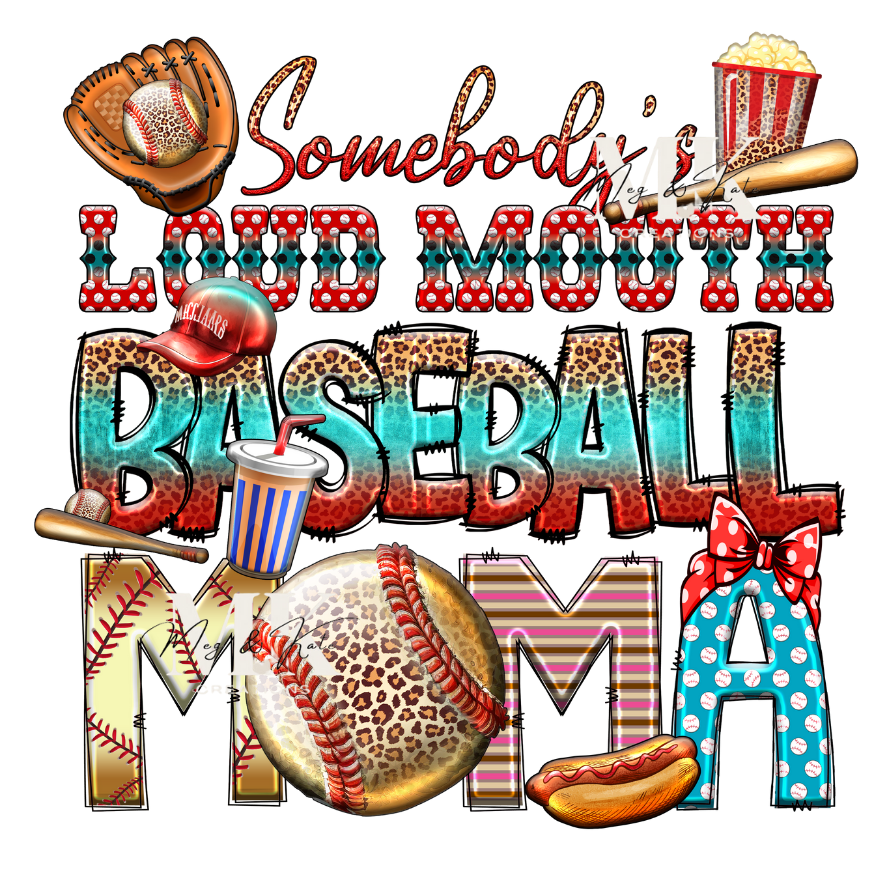 Somebody's Loud Mouth Baseball Mama DTF TRANSFER