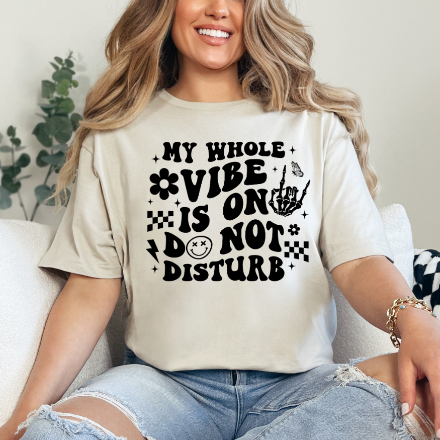 My Whole Vibe is on Do Not Disturb