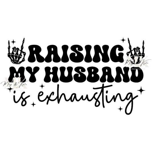 Raising My Husband DTF TRANSFER