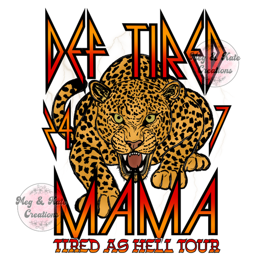 Def Tired Mama DTF TRANSFER