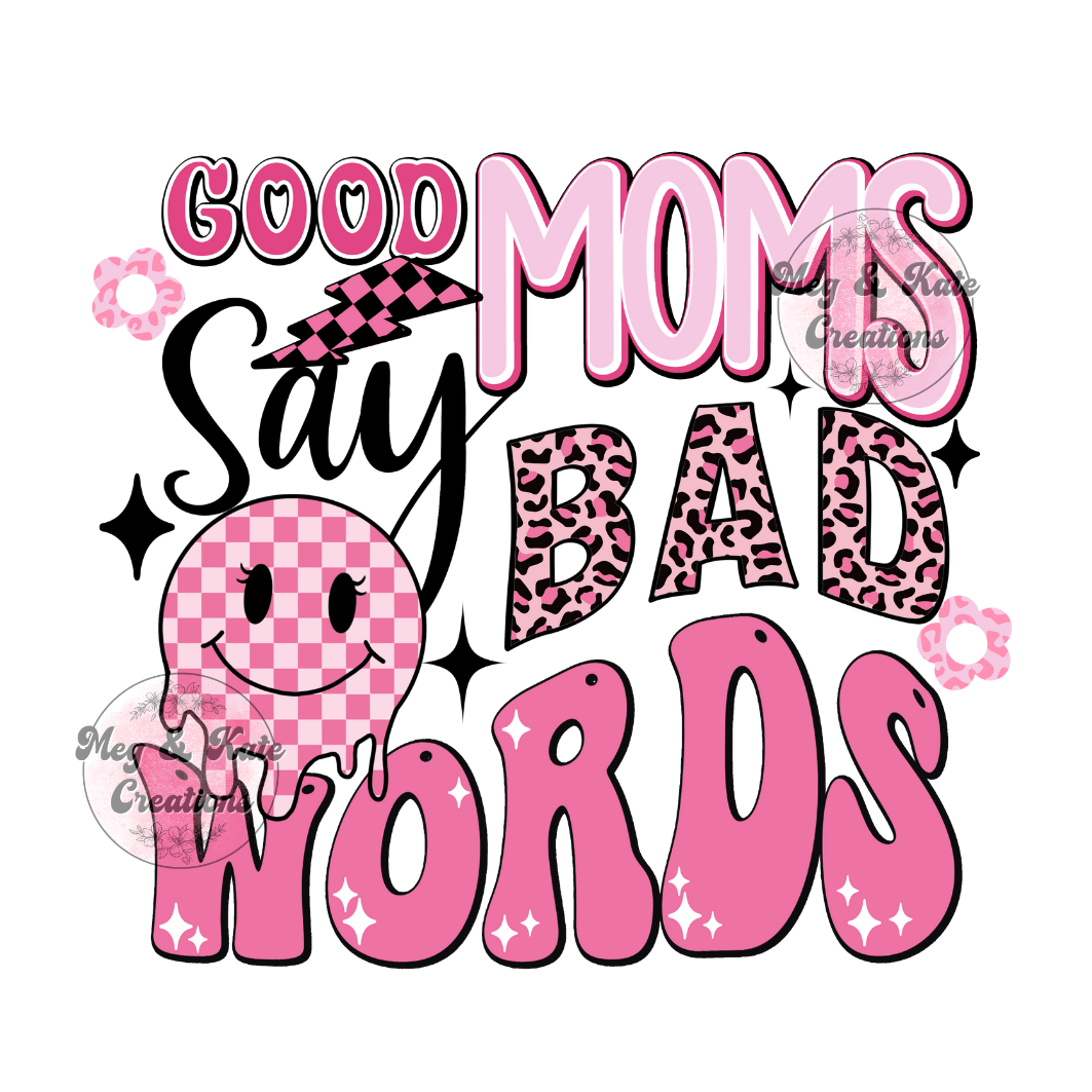 Good Moms Say Bad Words DTF TRANSFER