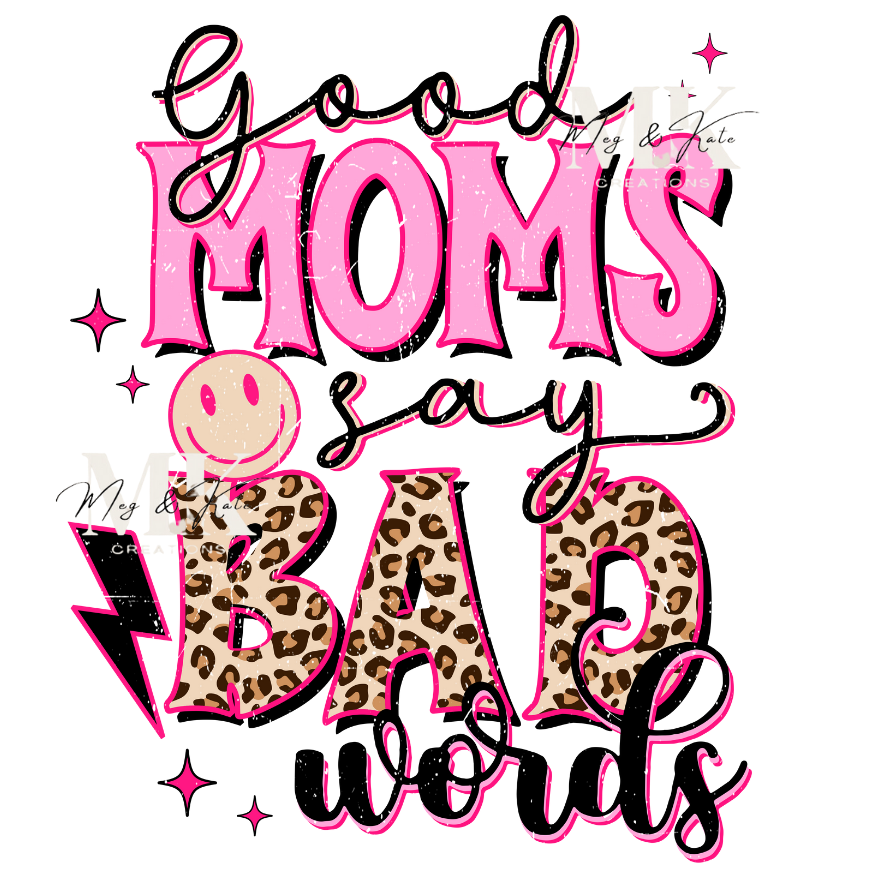 Good Moms Say Bad Words DTF TRANSFER