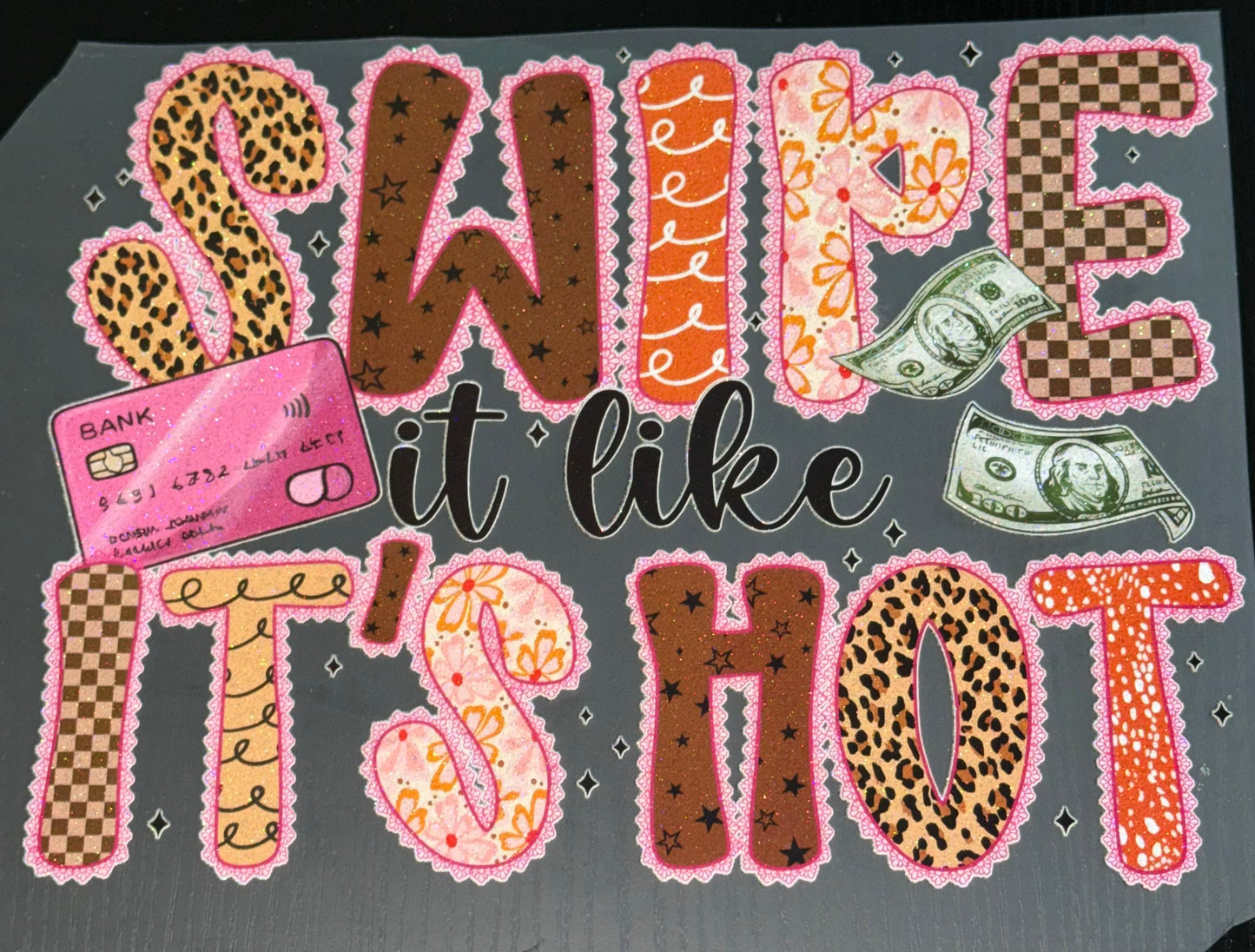 Swipe It Like It’s Hot Glitter Screen Print