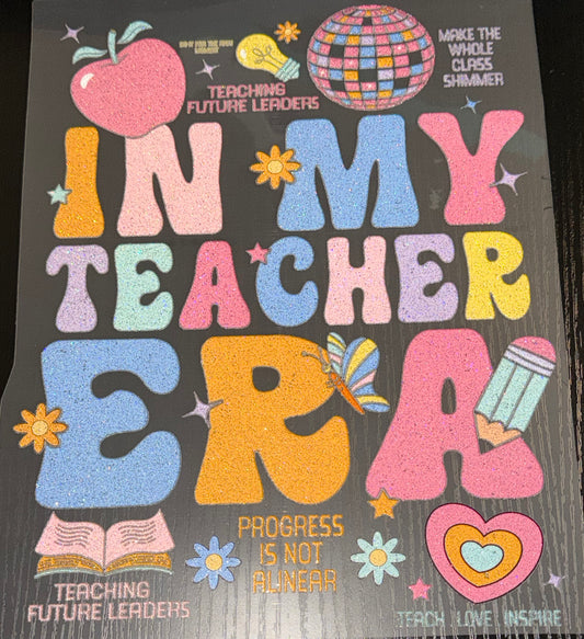 In My Teacher Era Glitter Screen Print