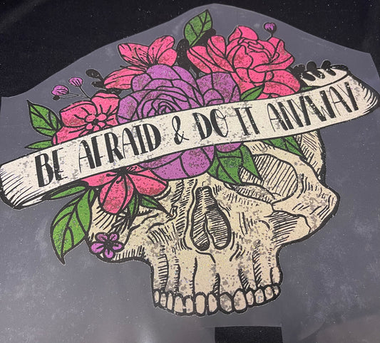 Be Afraid & Do It Anyway Screen Print