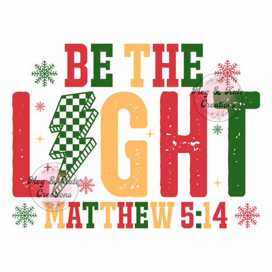 Be The Light Matthew 5:14 DTF TRANSFER