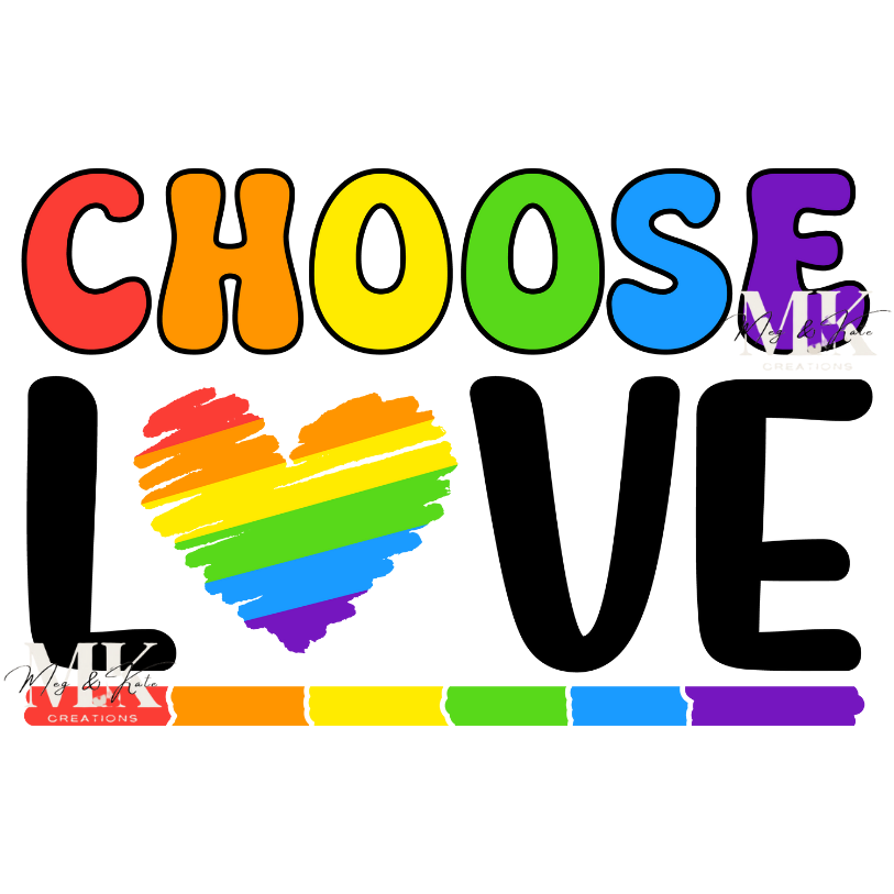 Choose Love DTF TRANSFER