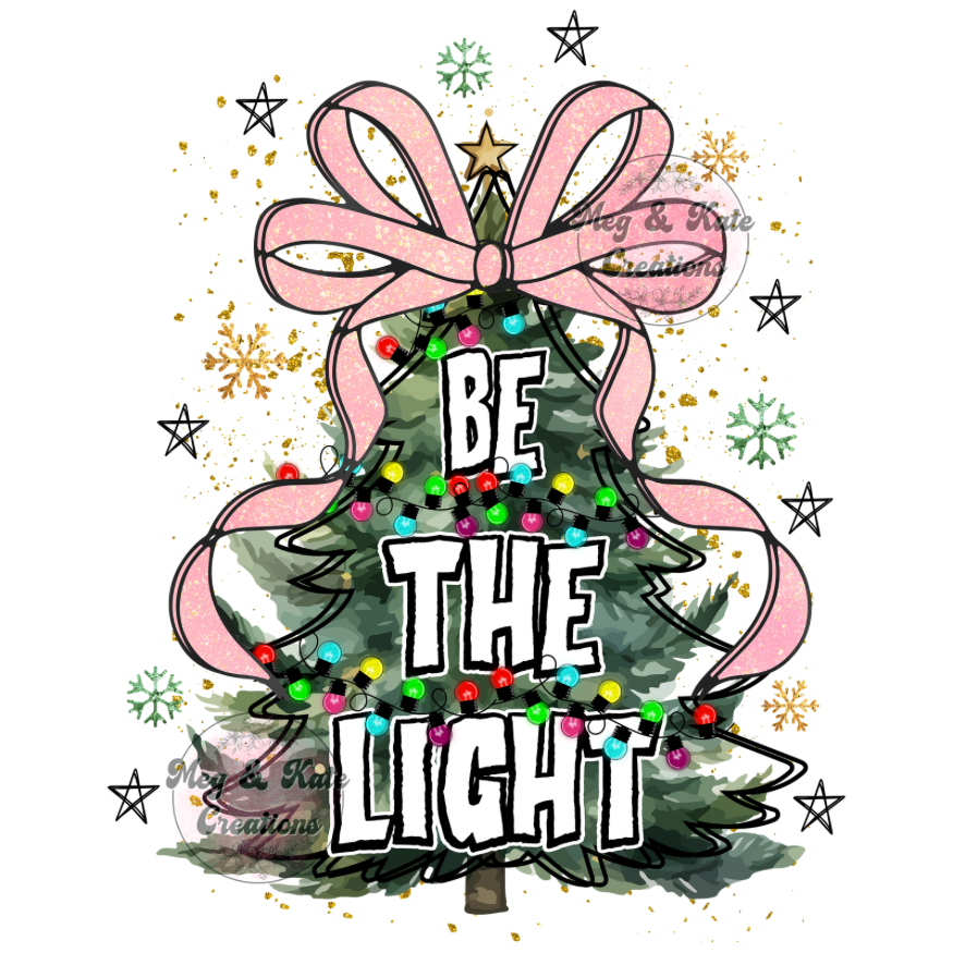 Be The Light Christmas Tree DTF TRANSFER