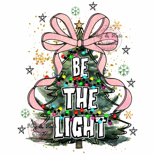 Be The Light Christmas Tree DTF TRANSFER