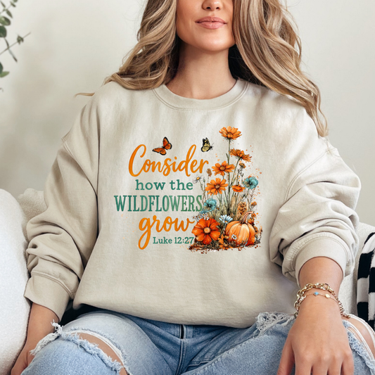 Consider How the Wildflowers Grow