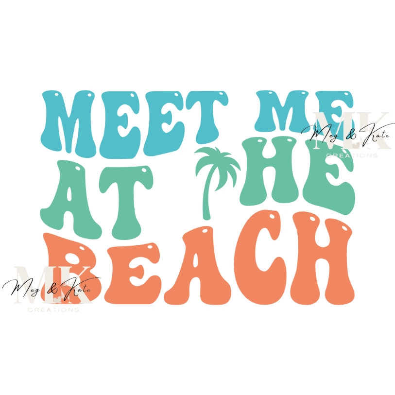 Meet Me At The Beach DTF TRANSFER