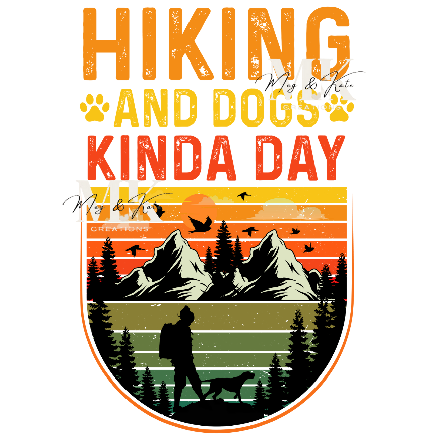 Hiking and Dogs Kinda Day IDTF TRANSFER