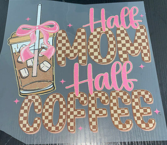 Half Mom Half Coffee Glitter Screen Print