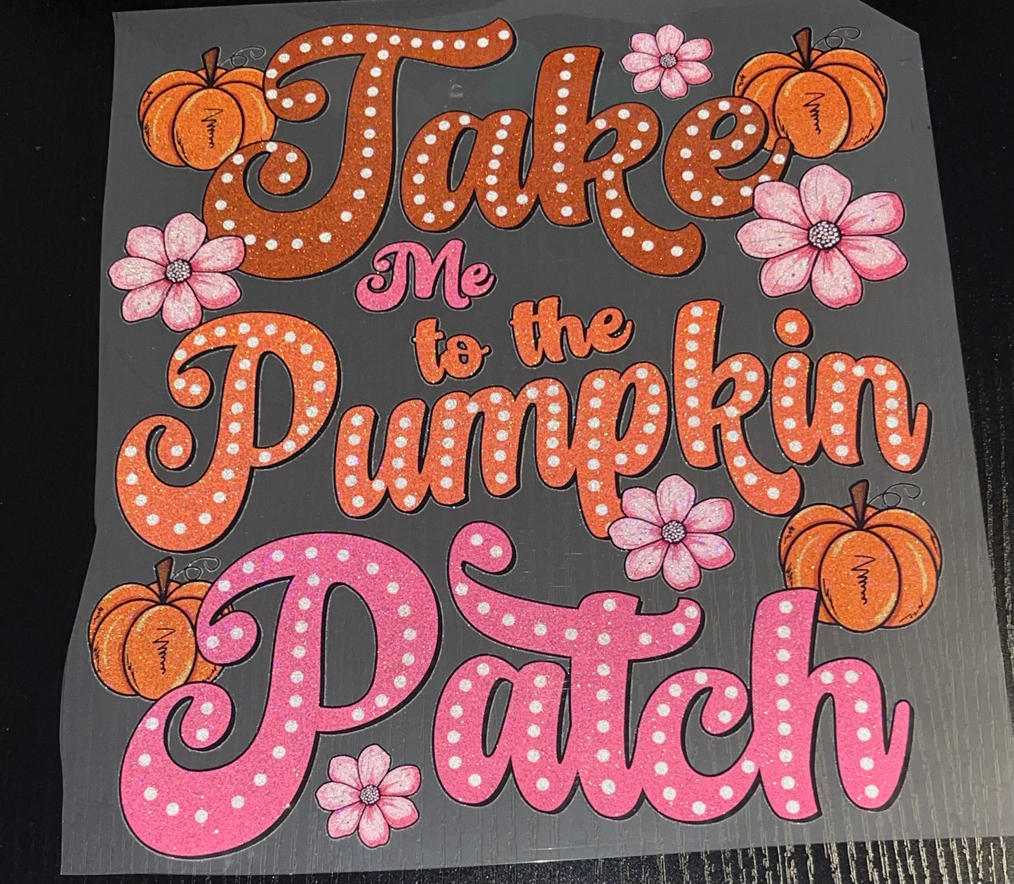 Take Me to the Pumpkin Patch Glitter Screen Print