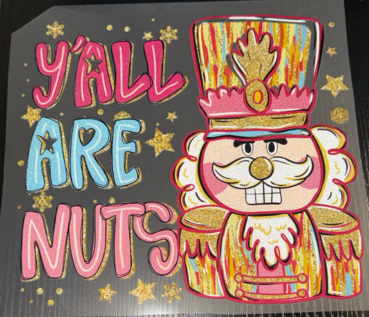 Yall are Nuts Glitter Screen Print
