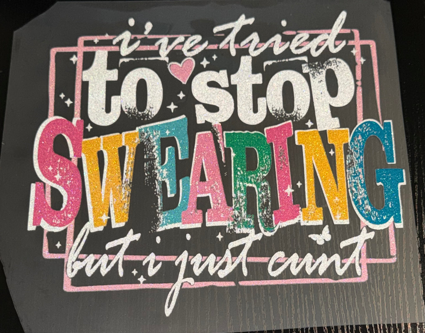 Stop Swearing Glitter Screen Print
