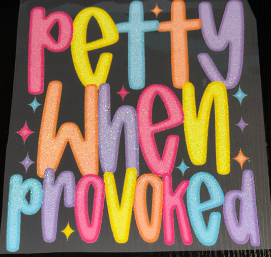 Petty When Provoked Glitter Screen Print