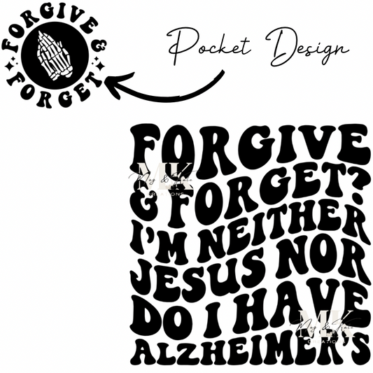 Forgive and Forget DTF TRANSFER