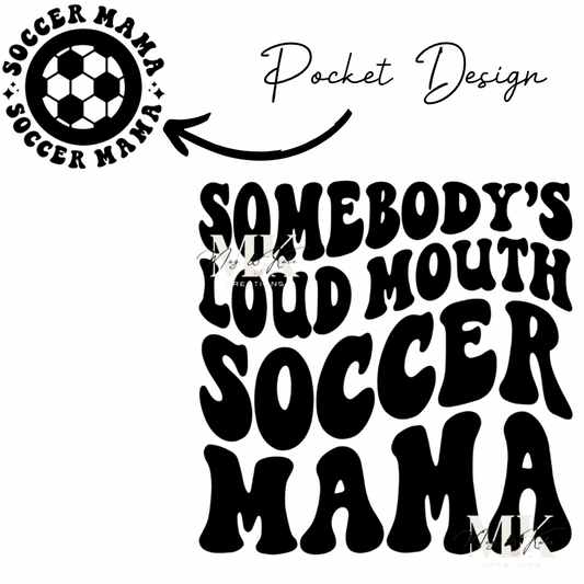 Loud Mouth Soccer Mama DTF TRANSFER