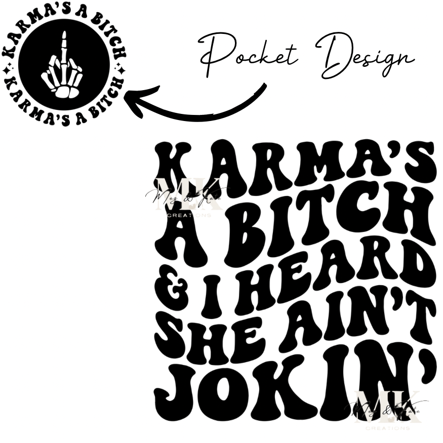 Karma’s a Bitch DTF TRANSFER