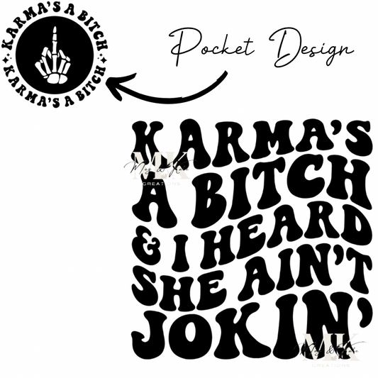Karma’s a Bitch DTF TRANSFER