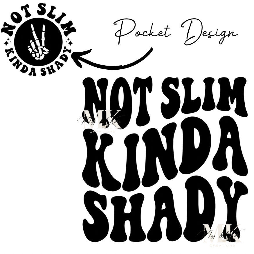Slim Kinda Shady DTF TRANSFER