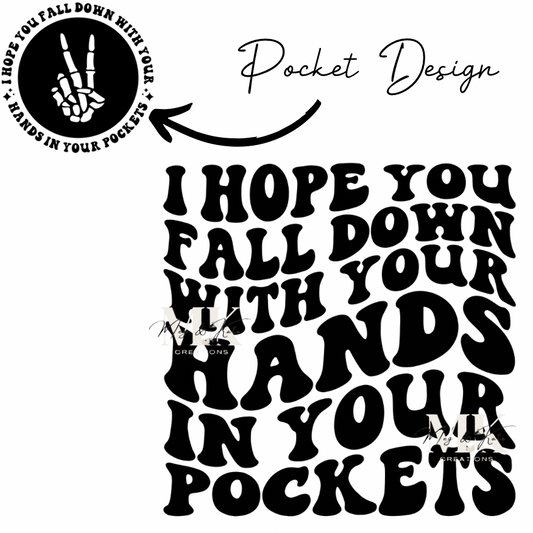 Hands In Your Pockets DTF TRANSFER