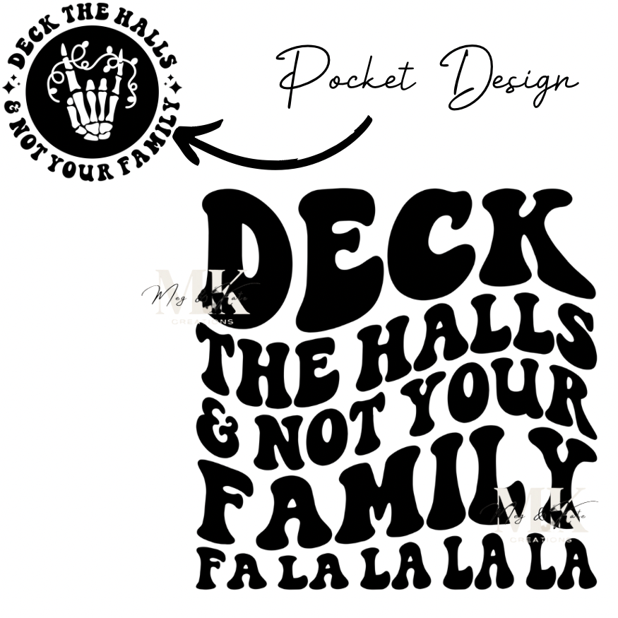 Deck the Halls Not your Family DTF TRANSFER