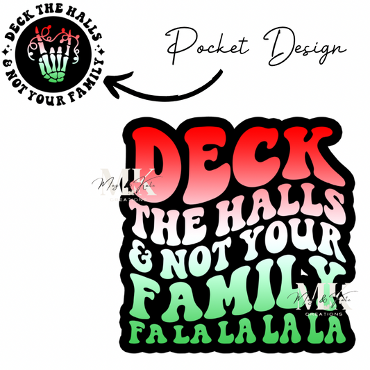 Deck the Halls Not Your Family (Colorful)DTF TRANSFER