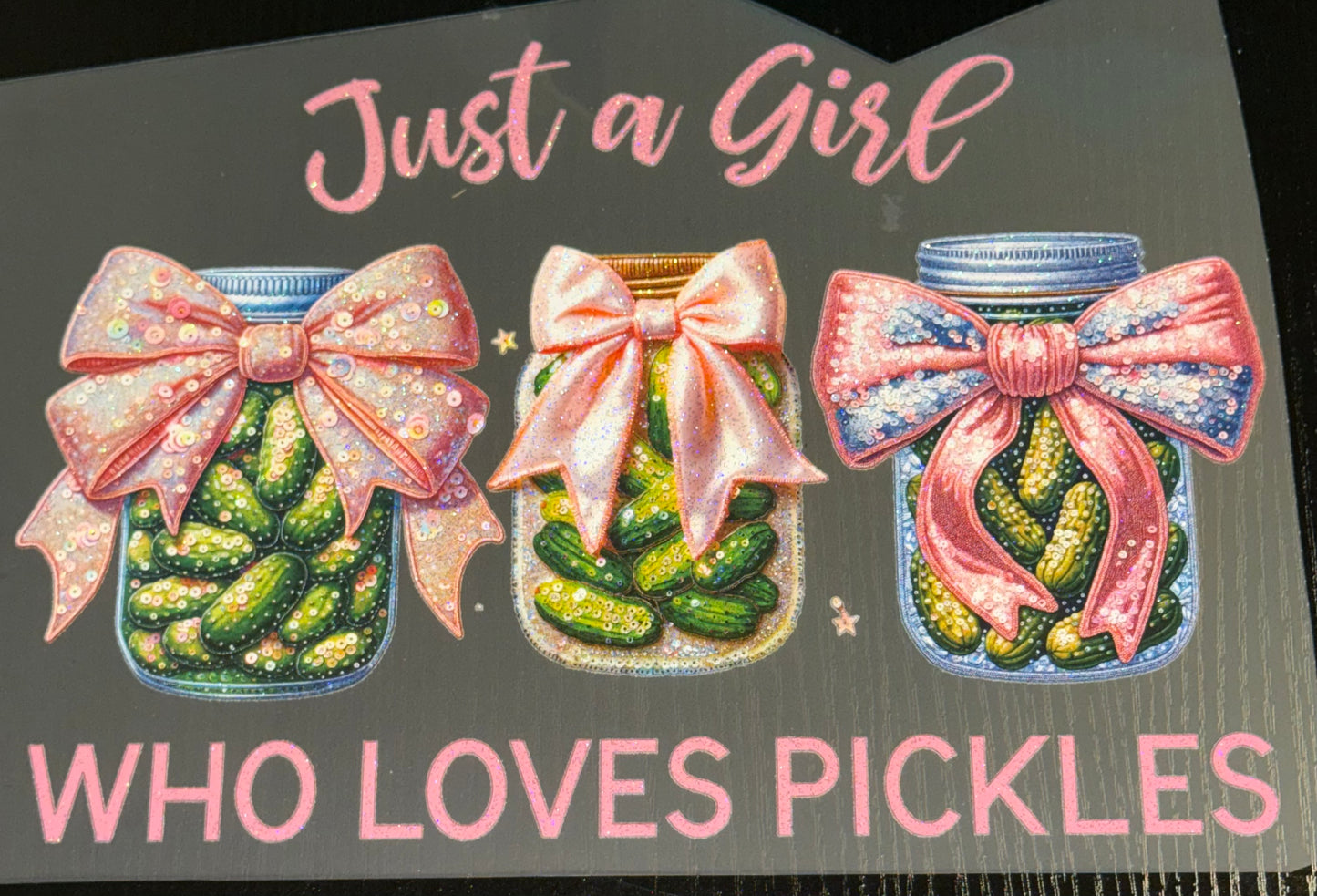 *PREORDER* Just a Girl Who Loves Pickles Glitter Screen Print
