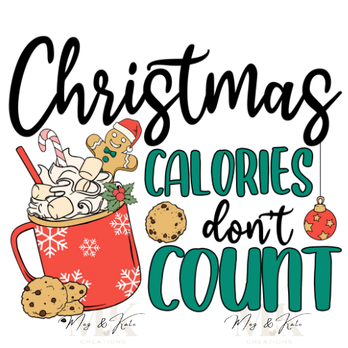 Christmas Calories Don't Count DTF TRANSFER