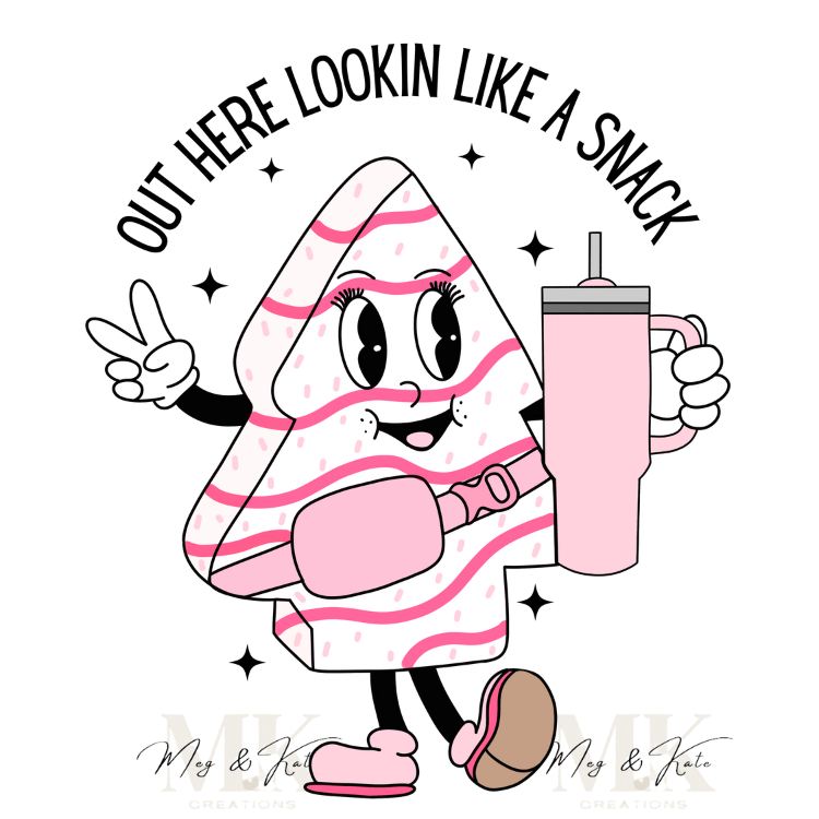 Light Pink Out Here Lookin Like a Snack DTF TRANSFER