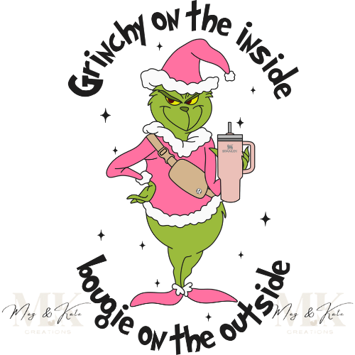 Pink Grinchy on the Inside & Bougie on the Outside DTF TRANSFER