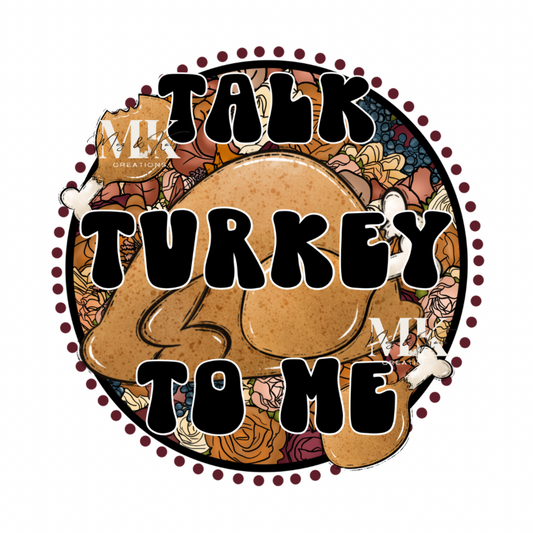 Talk turkey to me DTF TRANSFER